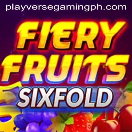Exploring the Dynamic World of FieryFruitsSixFold: A Playverse Gaming Adventure