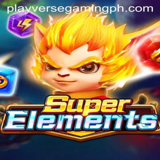 Discover the Exciting World of SuperElements in the Playverse Gaming Universe