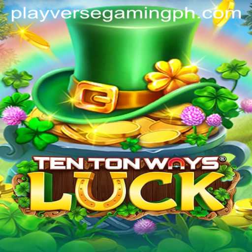 Unleashing the Adventure of TenTonWaysLuck in the Playverse Gaming World